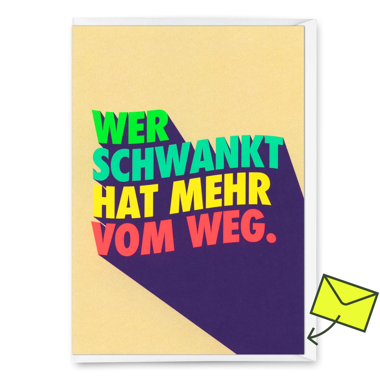 Grußkarte "Wer schwankt hat mehr vom Weg" | Lustige Klappkarte mit Spruch