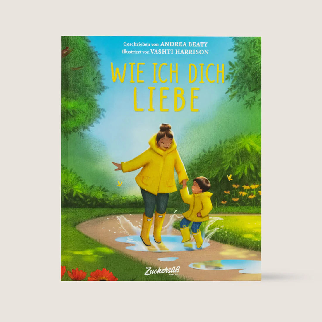 Wie ich dich liebe | Kinderbuch ab 3 Jahren | zuckersüß Verlag
